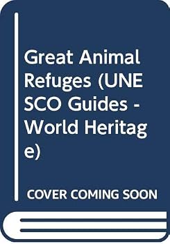 Great Animal Refuges - Book  of the World Heritage