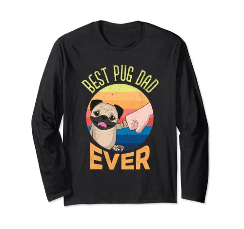 Best Pug Dad Ever - Regalo de cumpleaños para el día del padre Manga Larga