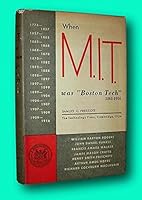 Rare Samuel C Prescott / WHEN M.I.T WAS BOSTON TECH 1861–1916 1st Edition 1954 B09F1V5GHJ Book Cover