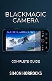 Blackmagic Camera App - The Complete Guide (Smartphone Videography)