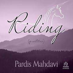 Riding Audiobook By Pardis Mahdavi cover art