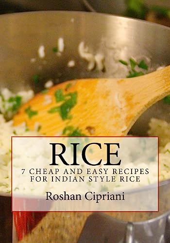 Rice: 7 Cheap And Easy Recipes For Indian Style Rice