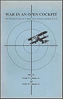 War in an open cockpit: The wartime letters of Captain Alvin Andrew Callender B0006DX99U Book Cover