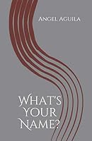 What's Your Name? 1695833481 Book Cover
