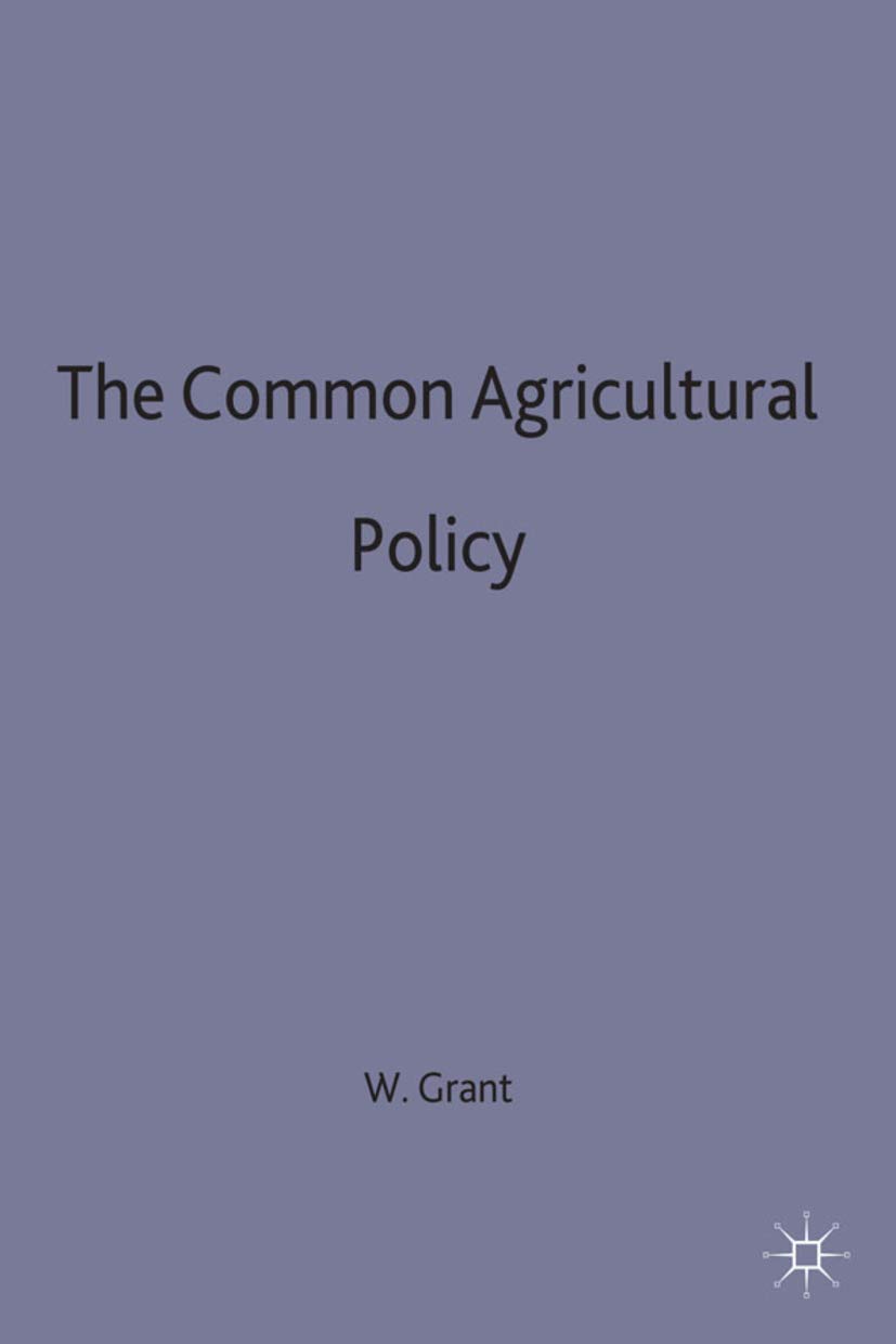 The Common Agricultural Policy: 101 (The European Union Series)