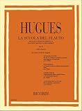 Hugues La Scuola del Flauto Op. 51 - 1° Grado | Metodo per Principianti con Duetti Progressivi | Libro per Due Flauti con Esercizi di Lettura Musicale e Tecnica Flautistica | Corso Base per Flautisti