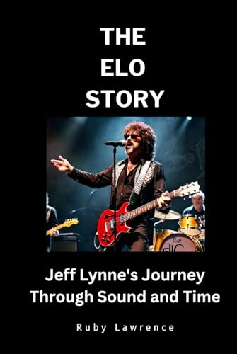 The ELO Story: Jeff Lynne’s Journey Through Sound and Time Relié – 12 juillet 2024 - Les Beatles, Paul McCartney, John Lennon, RIngo Starr, George Harrison The ELO Story: Jeff Lynne's Journey Through Sound and Time Relié – 12 juillet 2024