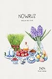  1404 Persian Calendar & Nowruz Planner - Persian Art Collection  Iranian Monthly & Daily Journal (6x9 Inch) – Includes Iran’s Official Holidays: Haft-Sin