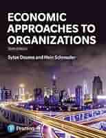 Economics， Organization and Management Economics, Organization and Management by Paul R. Milgrom