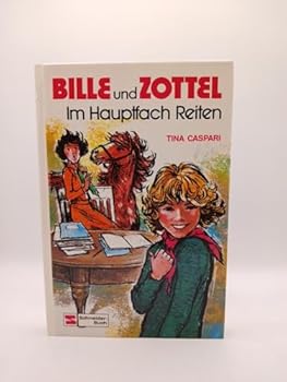 Im Hauptfach Reiten - Book #10 of the Bille und Zottel