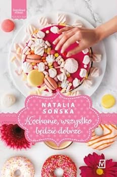 Jagodowa milosc. Tom 5. Kochanie, wszystko bedzie dobrze - Book #5 of the Jagodowa miłość