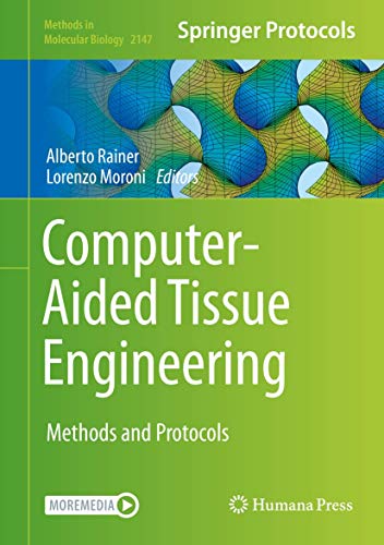 Computer-aided Tissue Engineering: Methods and Protocols: 2147 (Methods in Molecular Biology) view 2