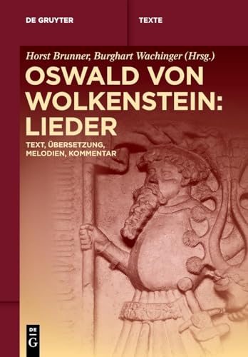 Oswald Von Wolkenstein Lieder: Text, Übersetzung, Melodien, Kommentar