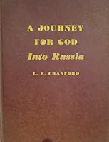 A journey for God into Russia: A trip made to investigate the religious conditions in the countries of Poland and Russia B0007FEL08 Book Cover
