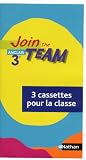  Join the Team Anglais 3e 3 Cassettes pour la Classe