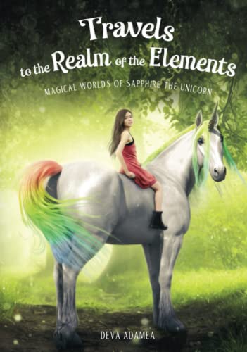Travels to the Realm of the Elements (Magical Worlds of Sapphire the Unicorn)