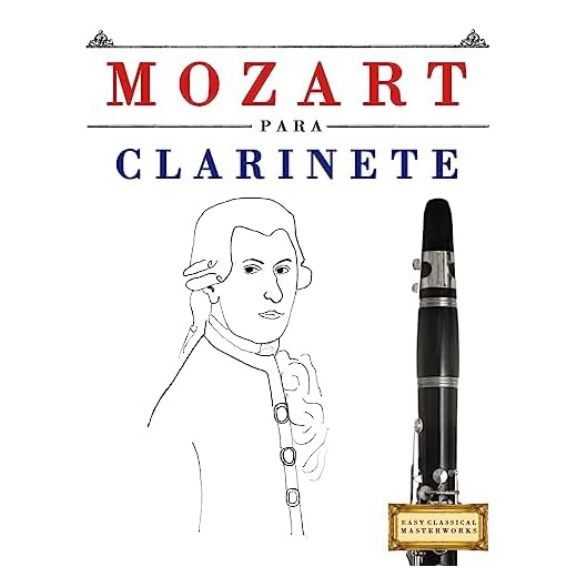 Mozart para Clarinete: 10 Piezas Fáciles para Clarinete Libro para Principiantes
