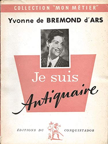 Télécharger Je suis antiquaire. Livre eBook France