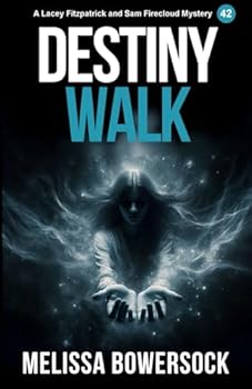 Destiny Walk (A Lacey Fitzpatrick and Sam Firecloud Mystery)