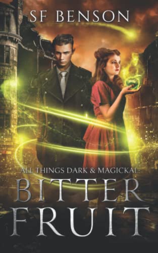 Bitter Fruit (All Things Dark & Magickal)