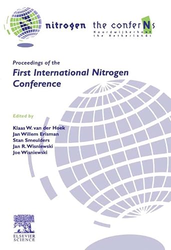 Nitrogen, the Confer-N-s: Proceedings of the First International Nitrogen Conference Held in Noordwijkerhout, the Netherlands, 23-27 March 1998