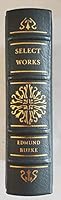 Burke: Select Works [2 Volumes in one] Includes 'Reflections on the Revolution in France', 'The Two Speeches on America', 'Thoughts on the Present Discontent' B000MOFDJ2 Book Cover