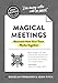 The Non-Obvious Guide to Magical Meetings (Reinvent How Your Team Works Together)