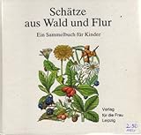  Schätze aus Wald und Flur