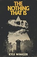 The Nothing That Is B092PG6KSY Book Cover