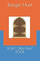 DON'T OPEN THAT DOOR 1795369736 Book Cover