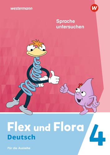 Flex Und Flora 4. Heft Sprache Untersuchen (Druckschrift) Für Die Ausleihe: Ausgabe 2021: 134