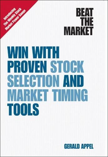Beat the Market, Win with Proven Stock Selection and Market Timing Tools