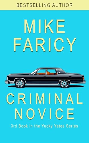 Criminal Novice (Yucky Yates Book 3)
