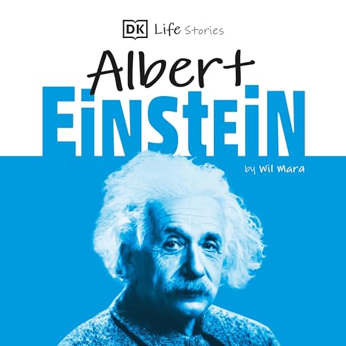 DK Life Stories: Albert Einstein by Wil Mara episode artwork
