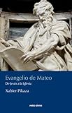 Evangelio de Mateo: De Jes&Atilde;&ordm;s a la Iglesia (Comentarios teol&Atilde;&sup3;gicos y literarios del AT y NT) (Spanish Edition)