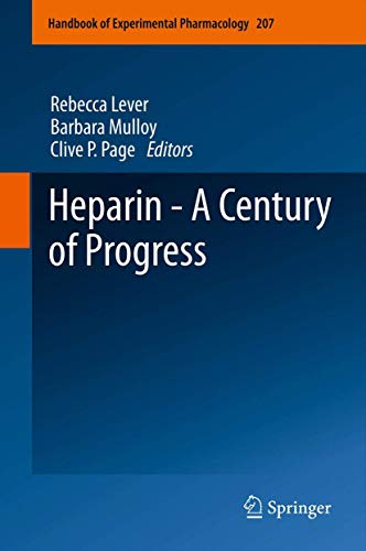Heparin - A Century of Progress (Handbook of Experimental Pharmacology, 207)