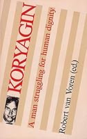 Koryagin: A man struggling for human dignity 9071271072 Book Cover
