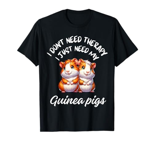 Diseño lindo para amantes de los animales con texto en inglés "I Just Need My Guinea Pigs Camiseta