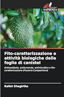 Fito-caratterizzazione e attività biologiche delle foglie di canistel (Italian Edition) 6200728135 Book Cover