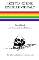 Akzeptanz und sexuelle Vielfalt: Deutschland und sein faschistischer Sozialismus 1518715338 Book Cover