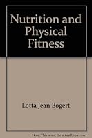 Nutrition and physical fitness B0006BNYY2 Book Cover