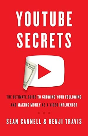 Book cover YouTube Secrets: The Ultimate Guide to Growing Your Following and Making Money as a Video Influencer