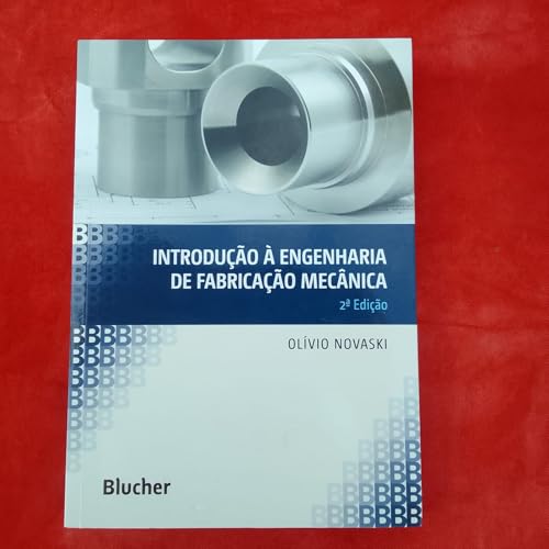 Introdução à Engenharia de Fabricação Mecânica
