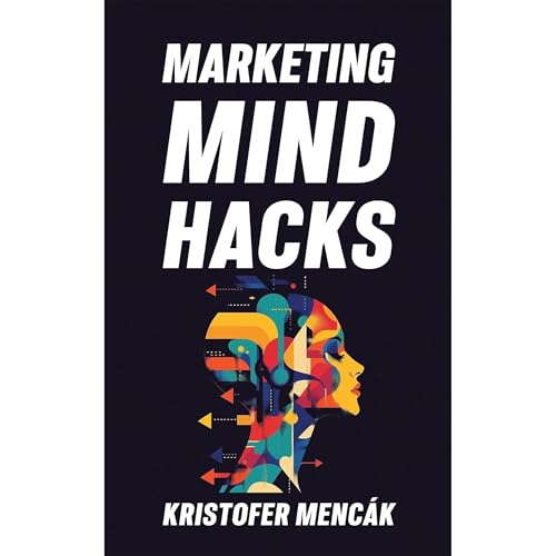 Marketing Mind Hacks Audiolibro Por Kristofer Mencák arte de portada