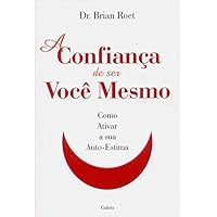 A Confiança de Ser Você Mesmo 8531607574 Book Cover