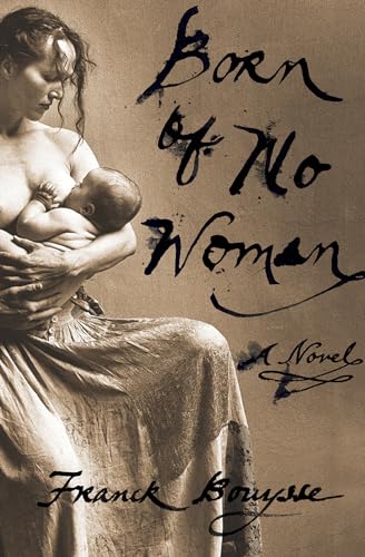 Born of No Woman: A Novel