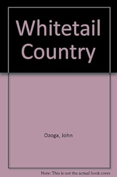 Hardcover Whitetail Country by John Ozoga (1990-10-02) Book