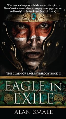 Eagle in Exile: The Clash of Eagles Trilogy Book II