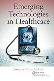 Emerging Technologies in Healthcare