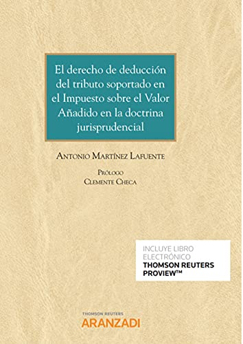 El derecho de deducción del tributo soportado en el Impuesto sobre el valor añadido en la doctrina jurisprudencial
